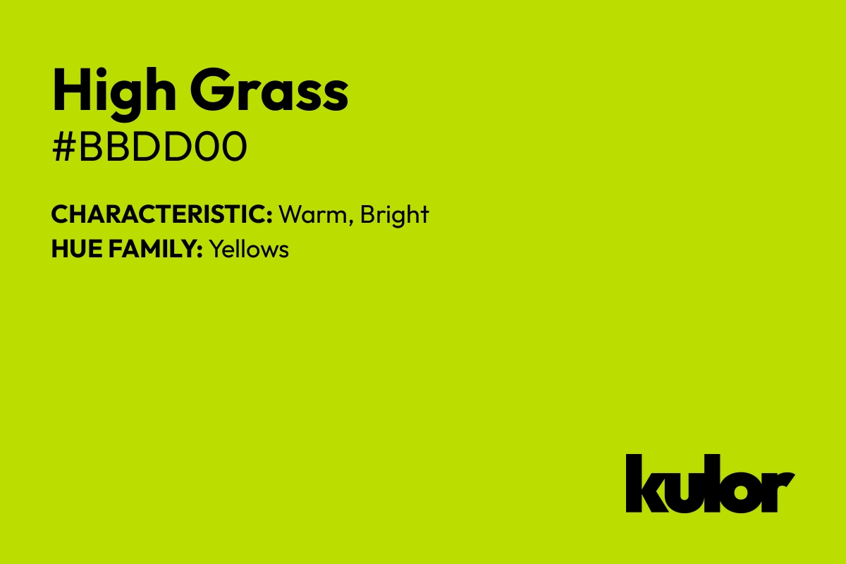 High Grass is a color with a HTML hex code of #bbdd00.