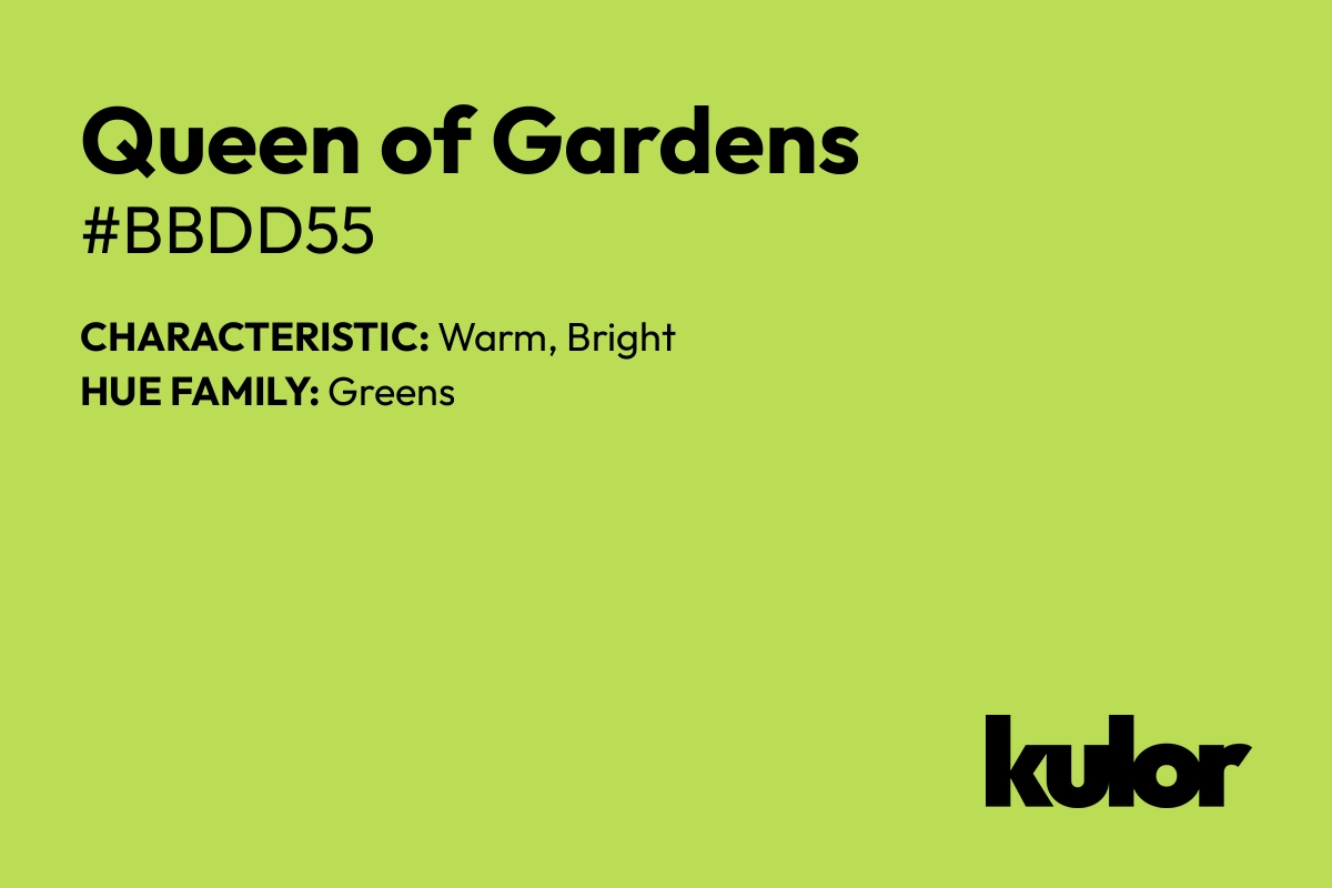 Queen of Gardens is a color with a HTML hex code of #bbdd55.