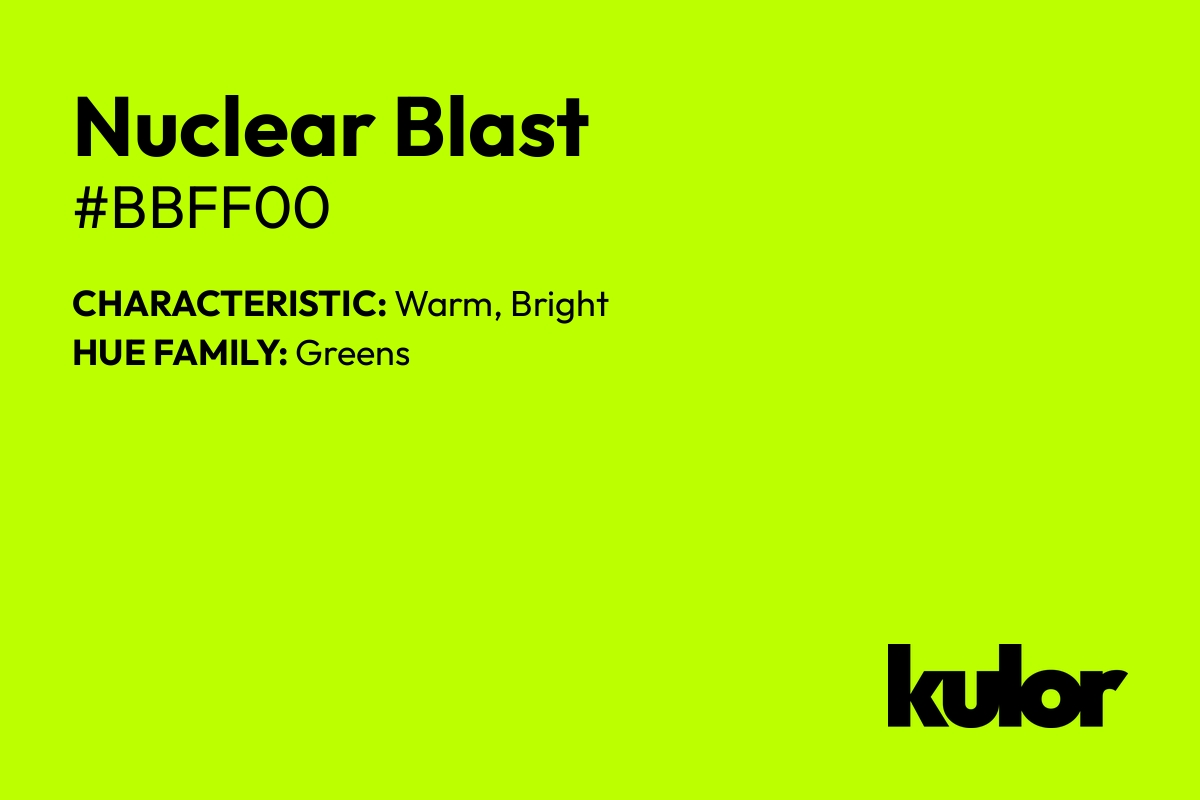 Nuclear Blast is a color with a HTML hex code of #bbff00.