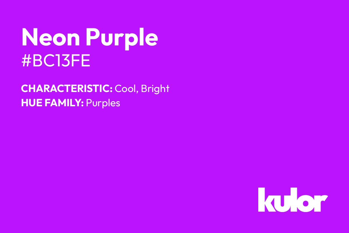 Neon Purple is a color with a HTML hex code of #bc13fe.