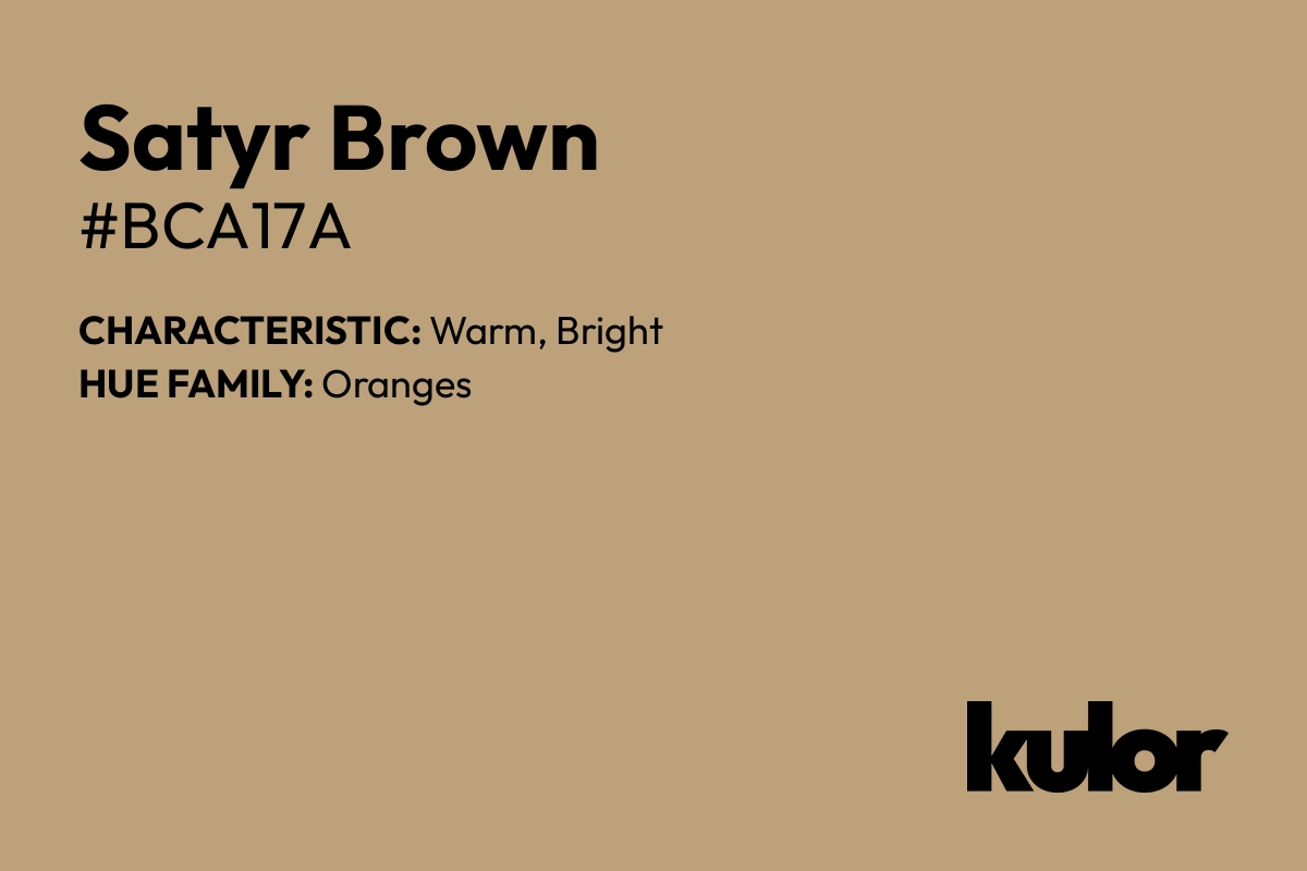 Satyr Brown is a color with a HTML hex code of #bca17a.