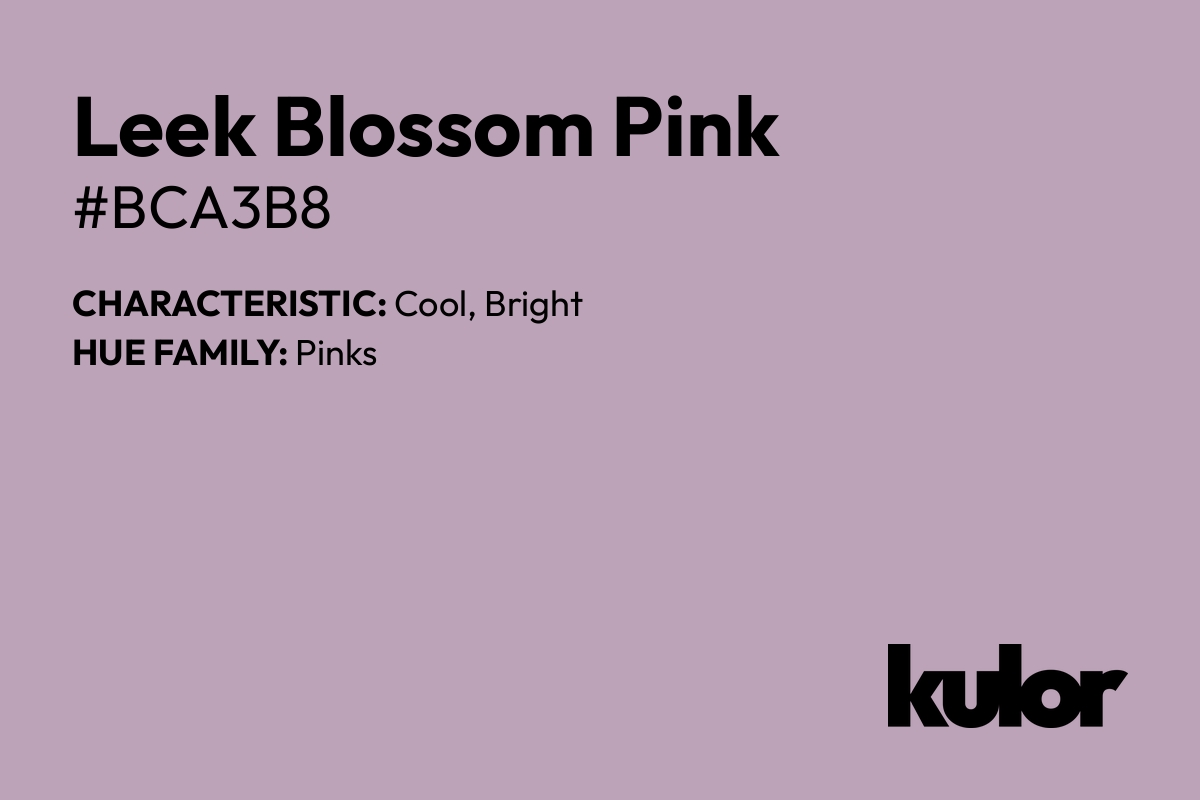 Leek Blossom Pink is a color with a HTML hex code of #bca3b8.