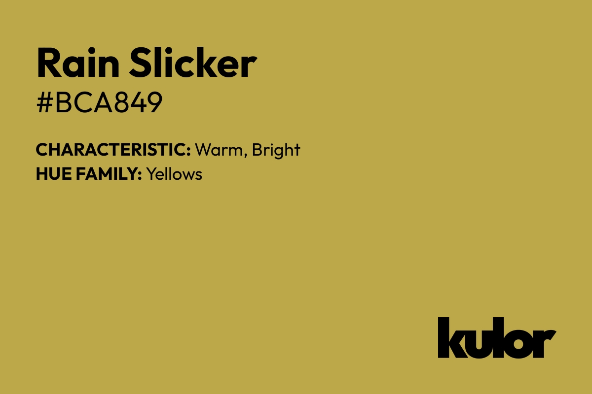 Rain Slicker is a color with a HTML hex code of #bca849.