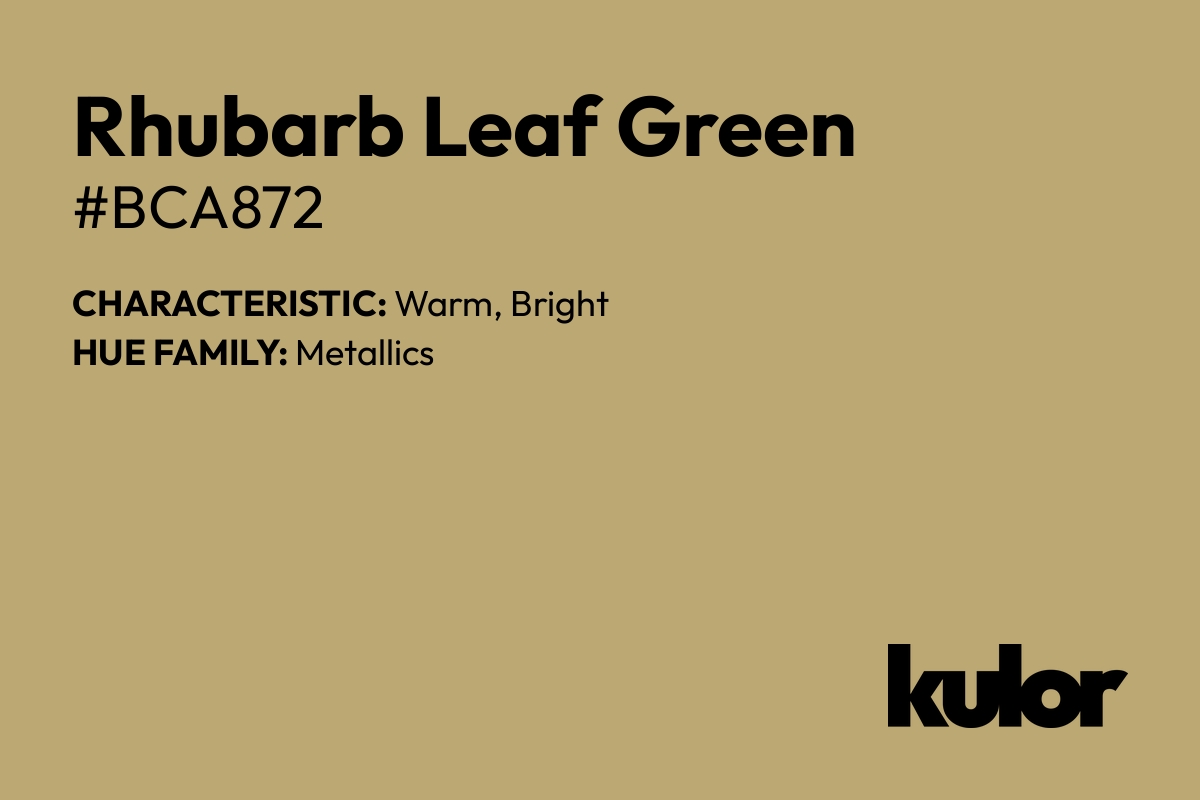 Rhubarb Leaf Green is a color with a HTML hex code of #bca872.