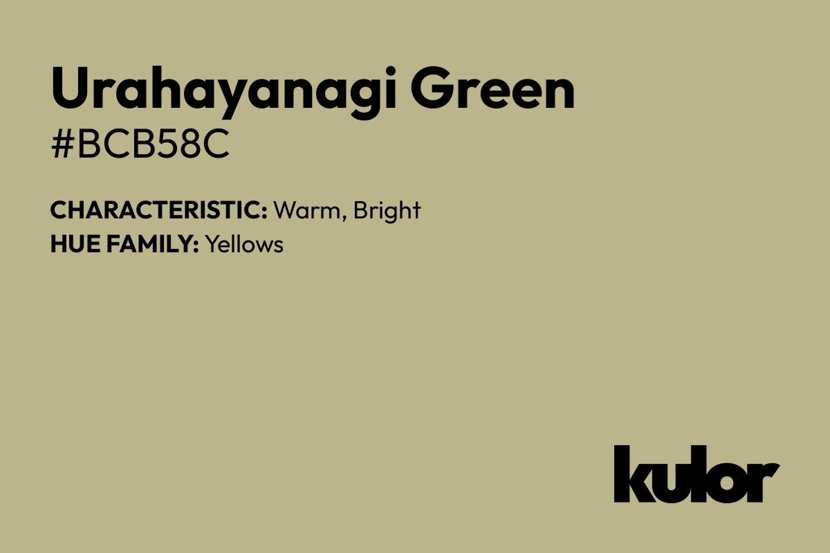 Urahayanagi Green is a color with a HTML hex code of #bcb58c.