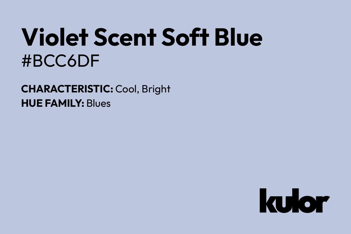 Violet Scent Soft Blue is a color with a HTML hex code of #bcc6df.