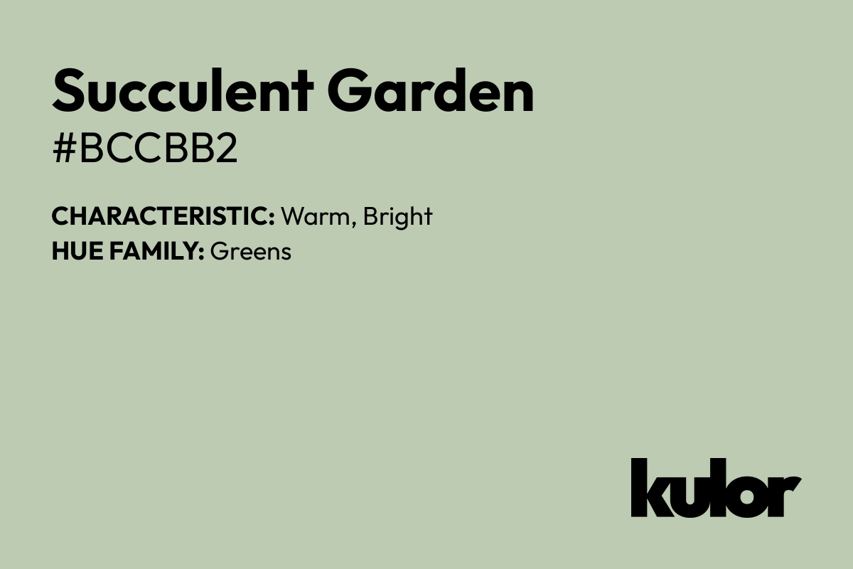 Succulent Garden is a color with a HTML hex code of #bccbb2.