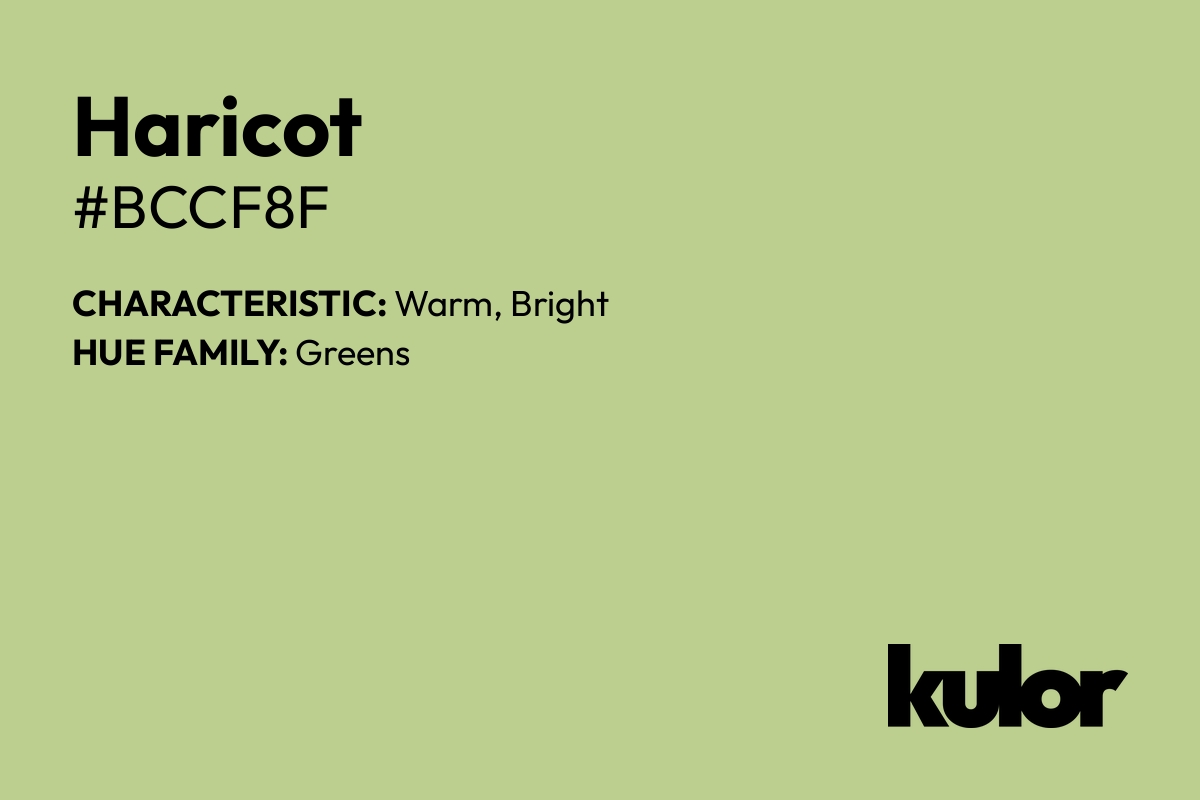 Haricot is a color with a HTML hex code of #bccf8f.