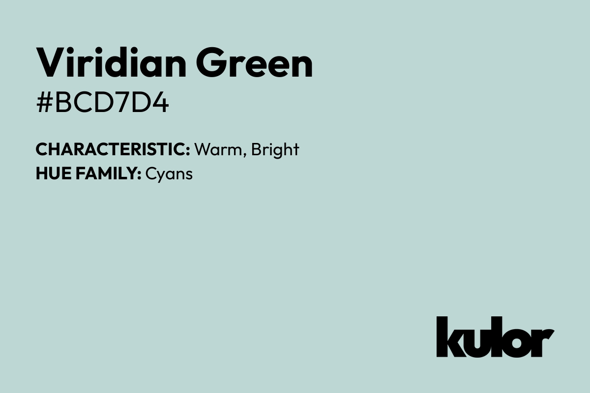 Viridian Green is a color with a HTML hex code of #bcd7d4.