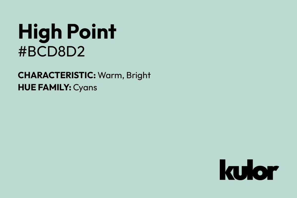 High Point is a color with a HTML hex code of #bcd8d2.