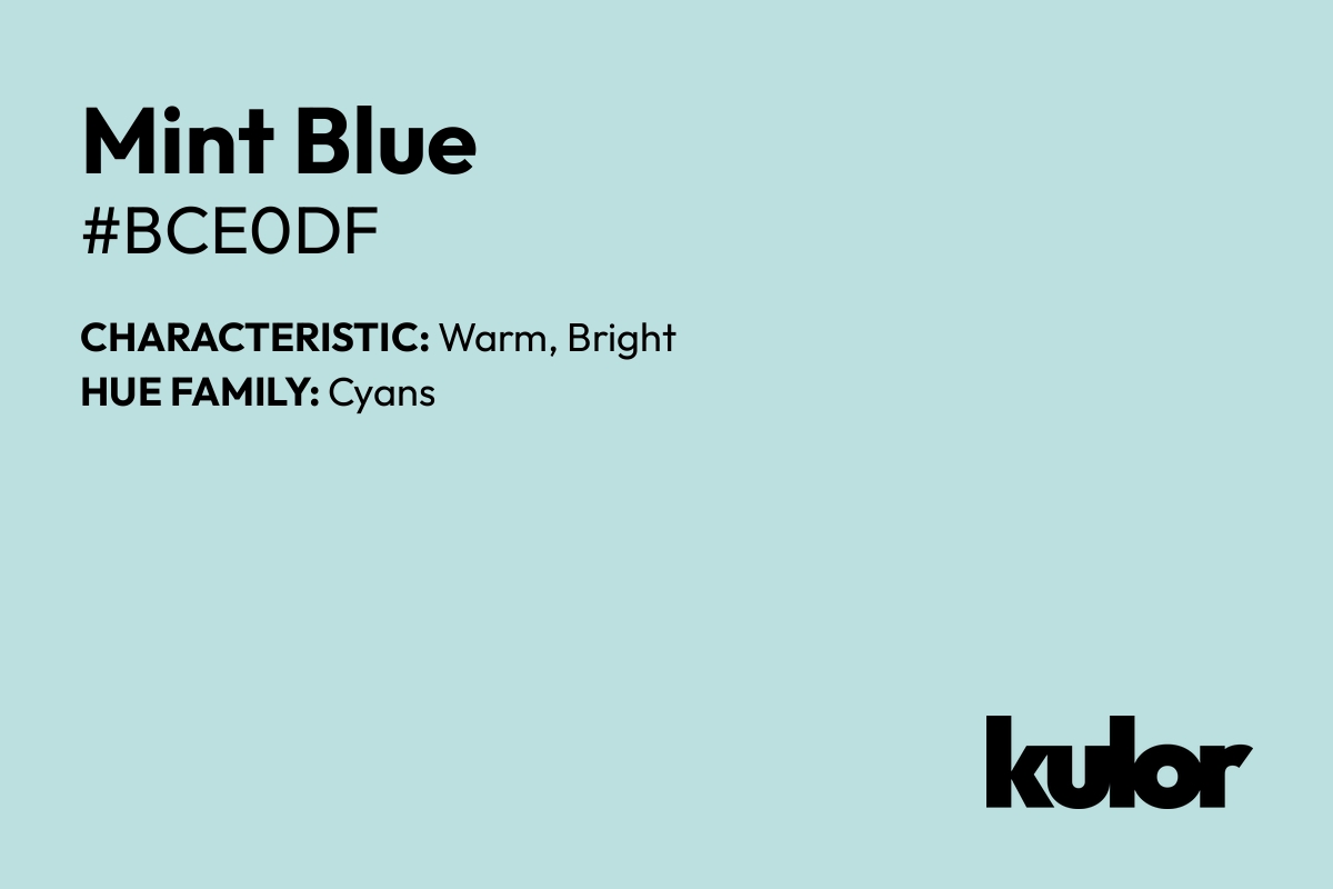 Mint Blue is a color with a HTML hex code of #bce0df.