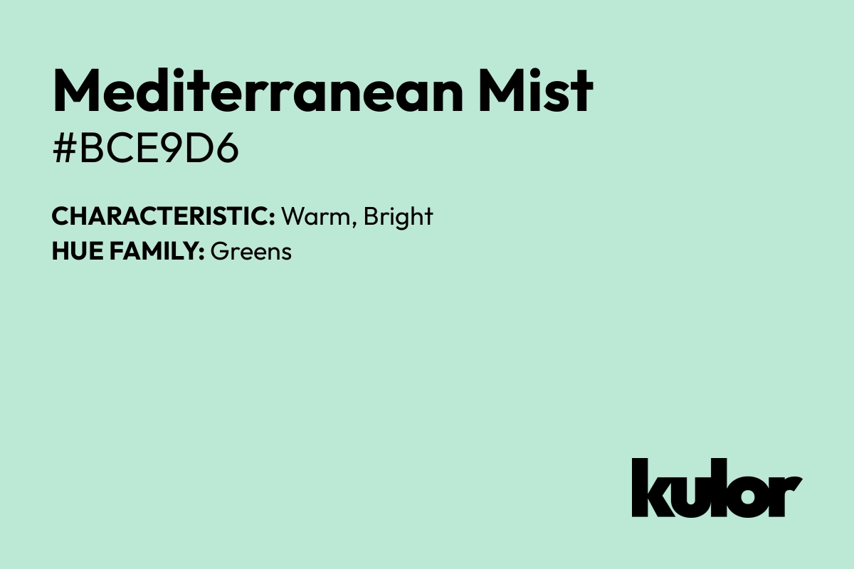 Mediterranean Mist is a color with a HTML hex code of #bce9d6.