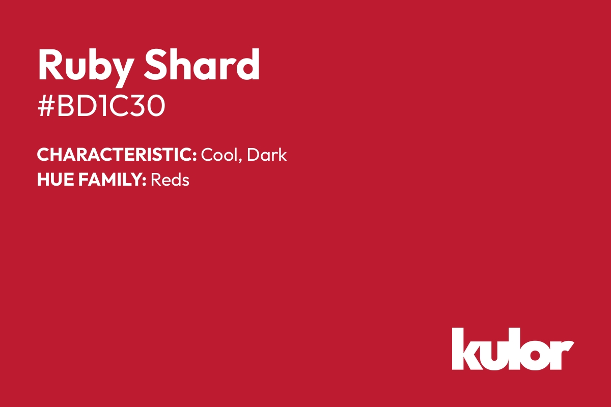 Ruby Shard is a color with a HTML hex code of #bd1c30.