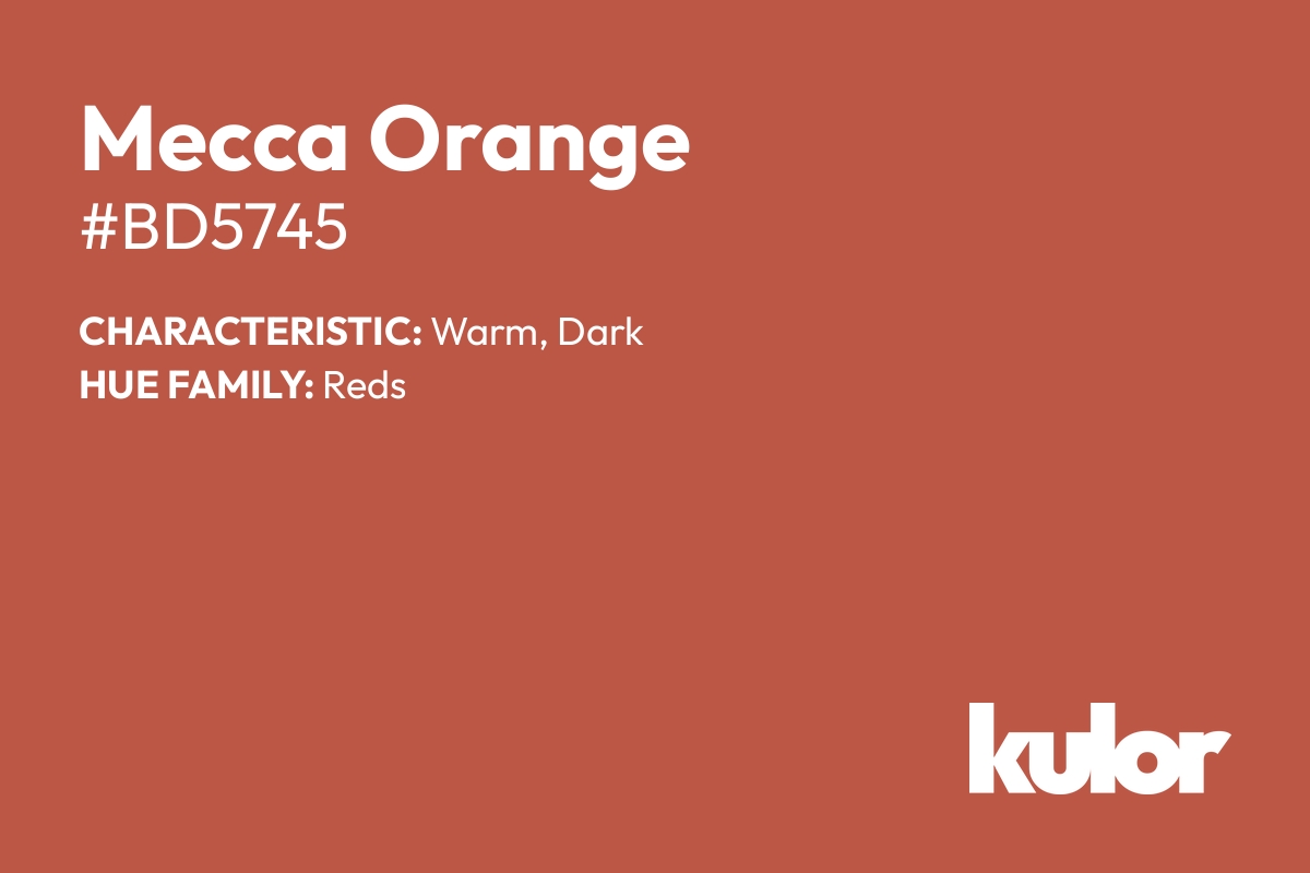 Mecca Orange is a color with a HTML hex code of #bd5745.