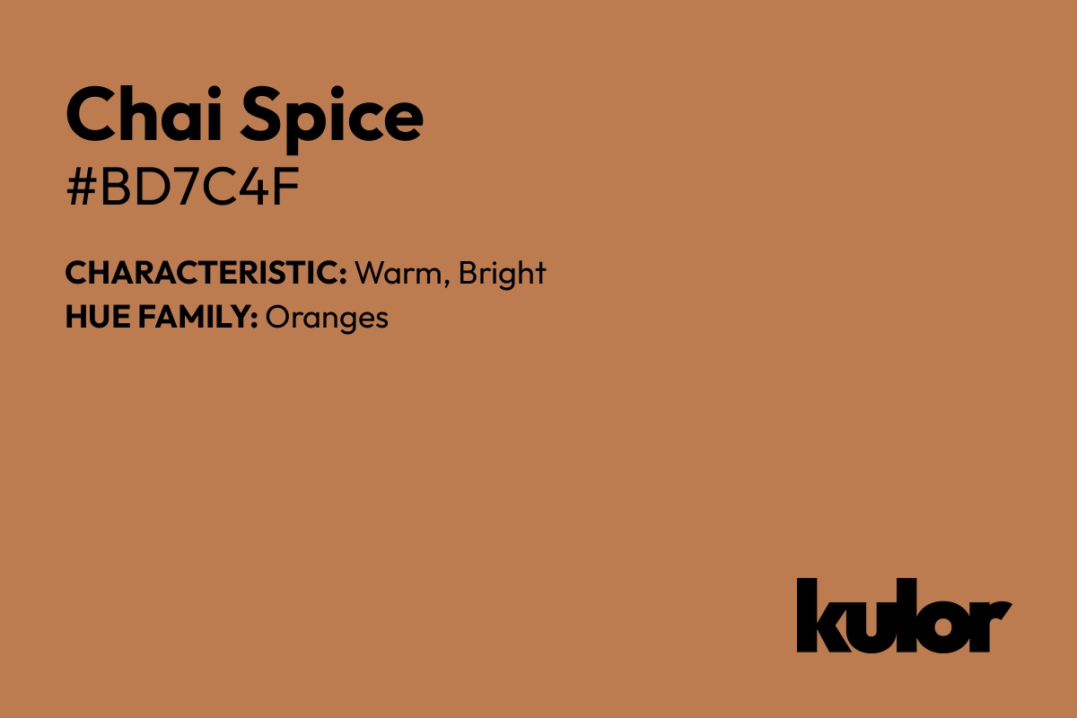 Chai Spice is a color with a HTML hex code of #bd7c4f.