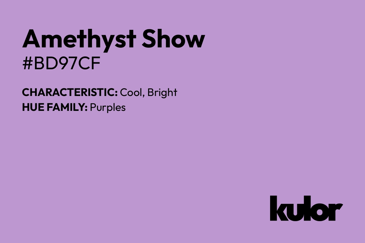 Amethyst Show is a color with a HTML hex code of #bd97cf.