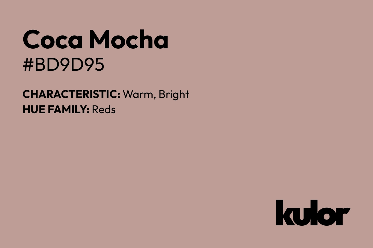 Coca Mocha is a color with a HTML hex code of #bd9d95.