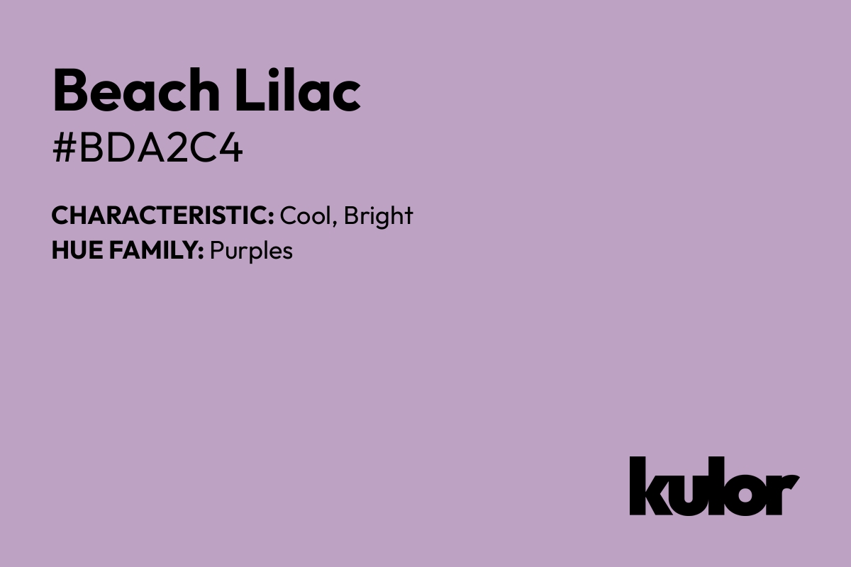 Beach Lilac is a color with a HTML hex code of #bda2c4.