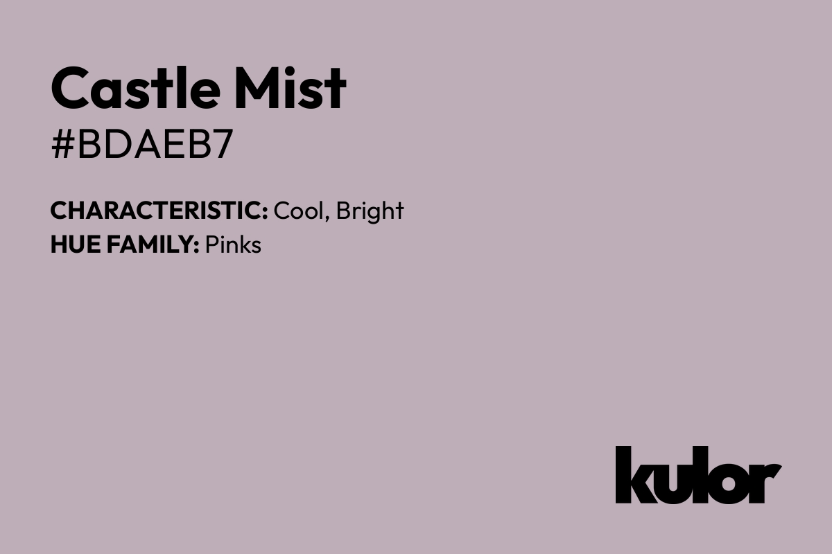 Castle Mist is a color with a HTML hex code of #bdaeb7.