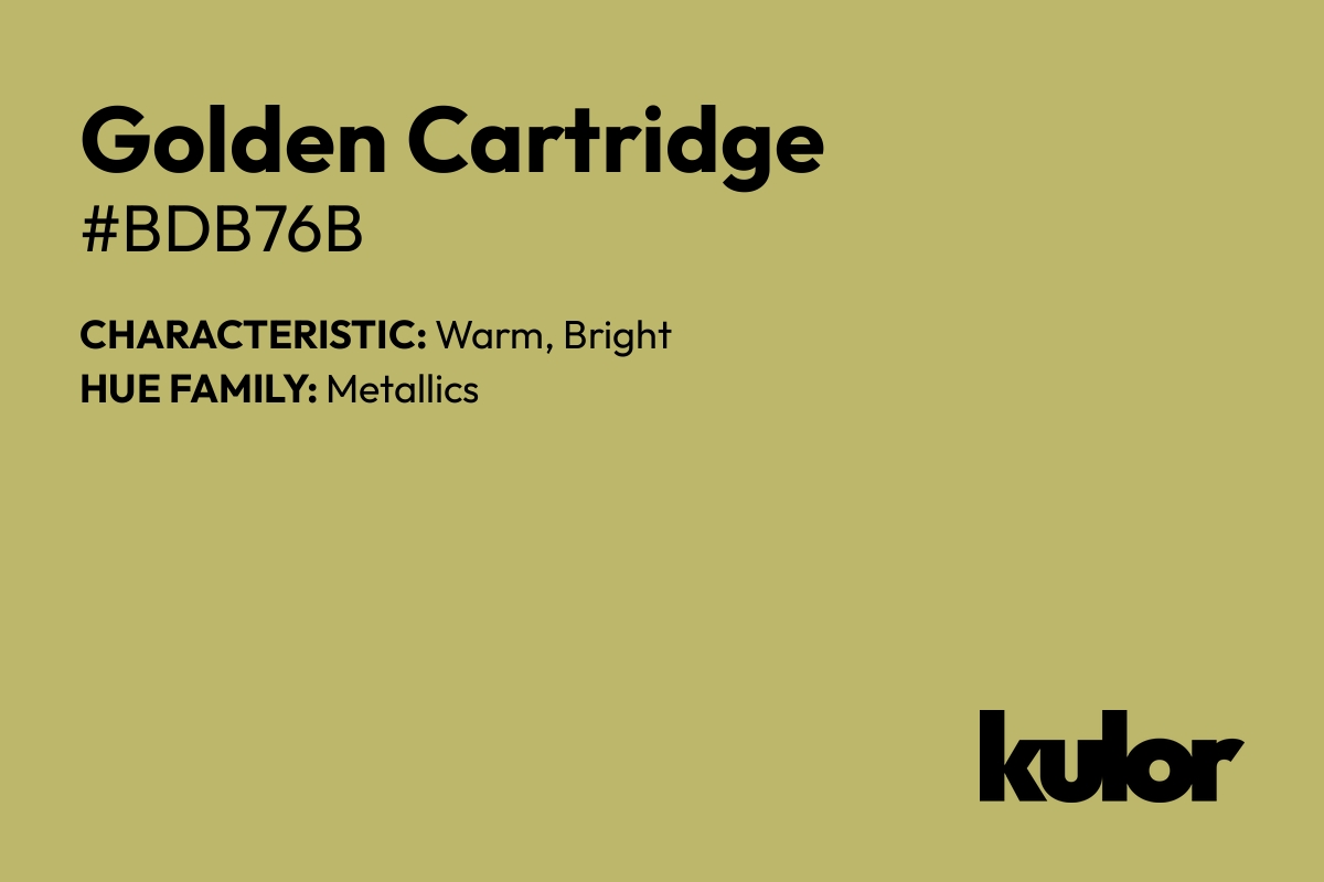 Golden Cartridge is a color with a HTML hex code of #bdb76b.