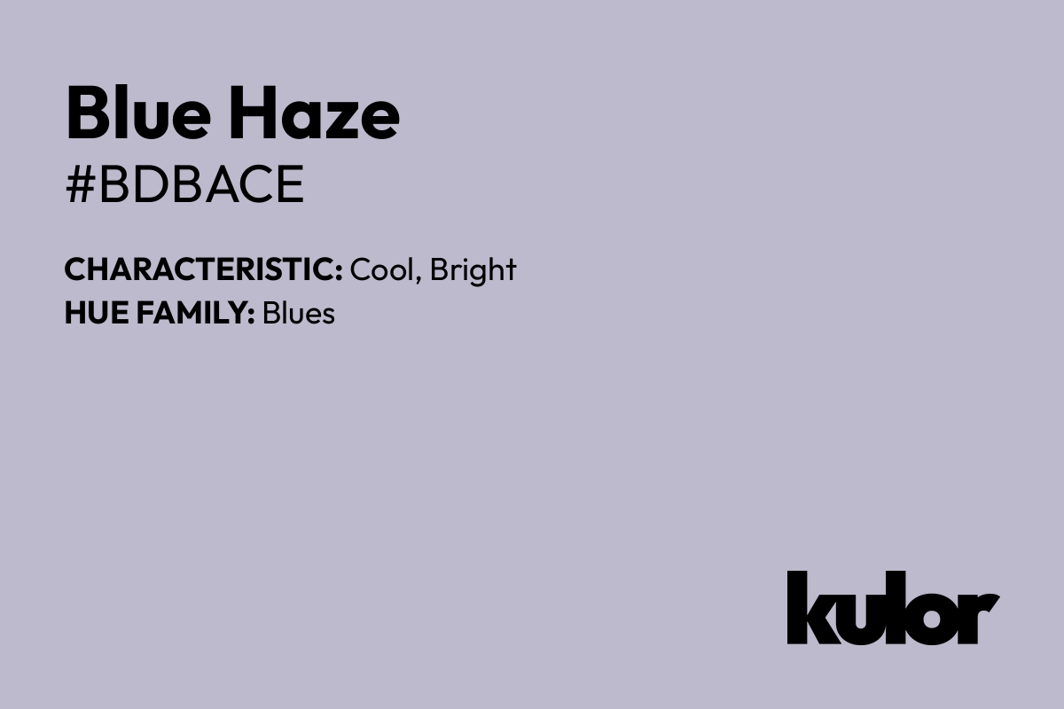 Blue Haze is a color with a HTML hex code of #bdbace.