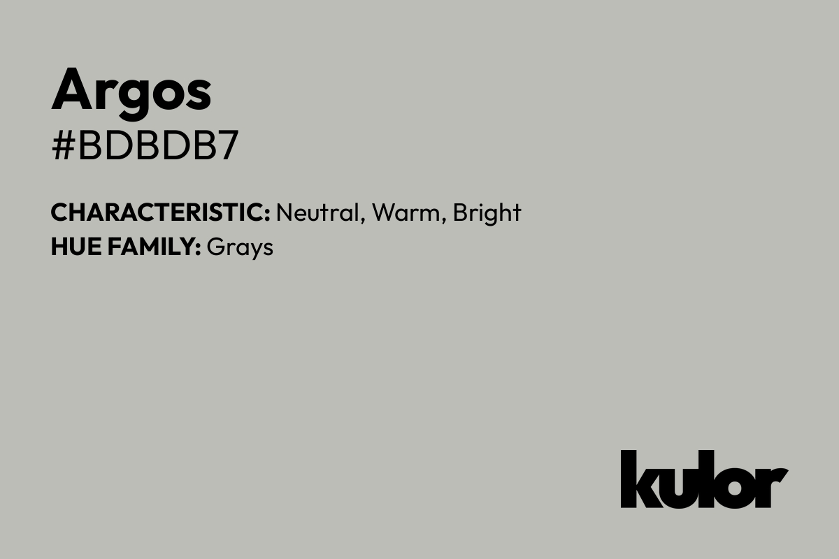 Argos is a color with a HTML hex code of #bdbdb7.