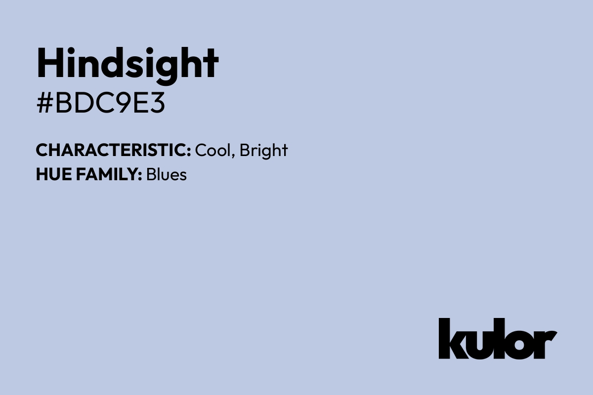 Hindsight is a color with a HTML hex code of #bdc9e3.