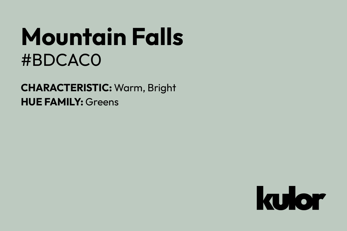 Mountain Falls is a color with a HTML hex code of #bdcac0.