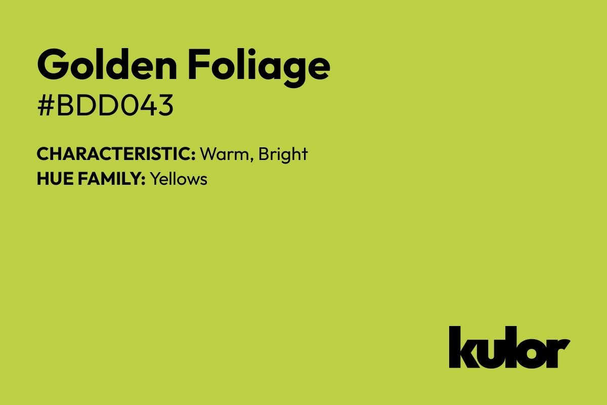 Golden Foliage is a color with a HTML hex code of #bdd043.