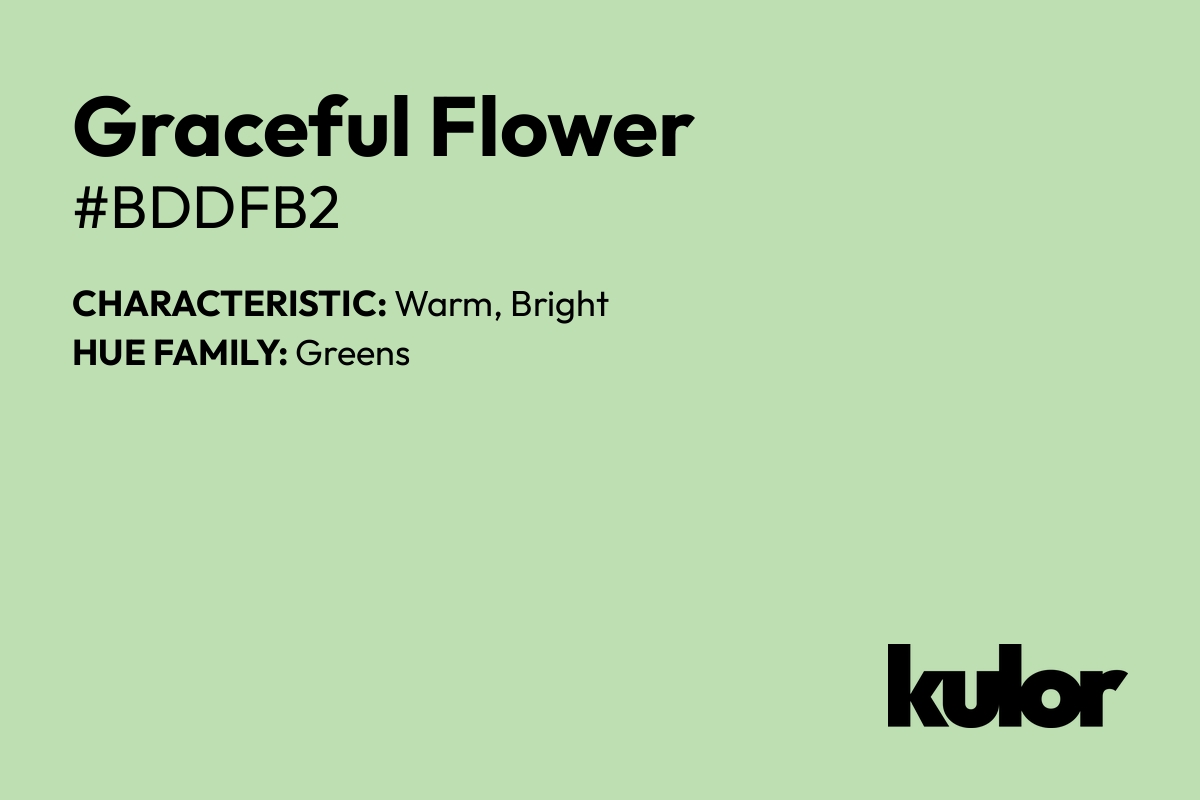 Graceful Flower is a color with a HTML hex code of #bddfb2.