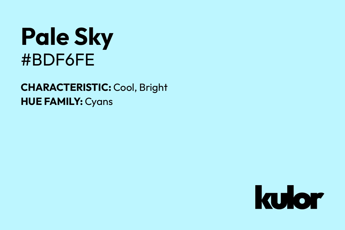 Pale Sky is a color with a HTML hex code of #bdf6fe.