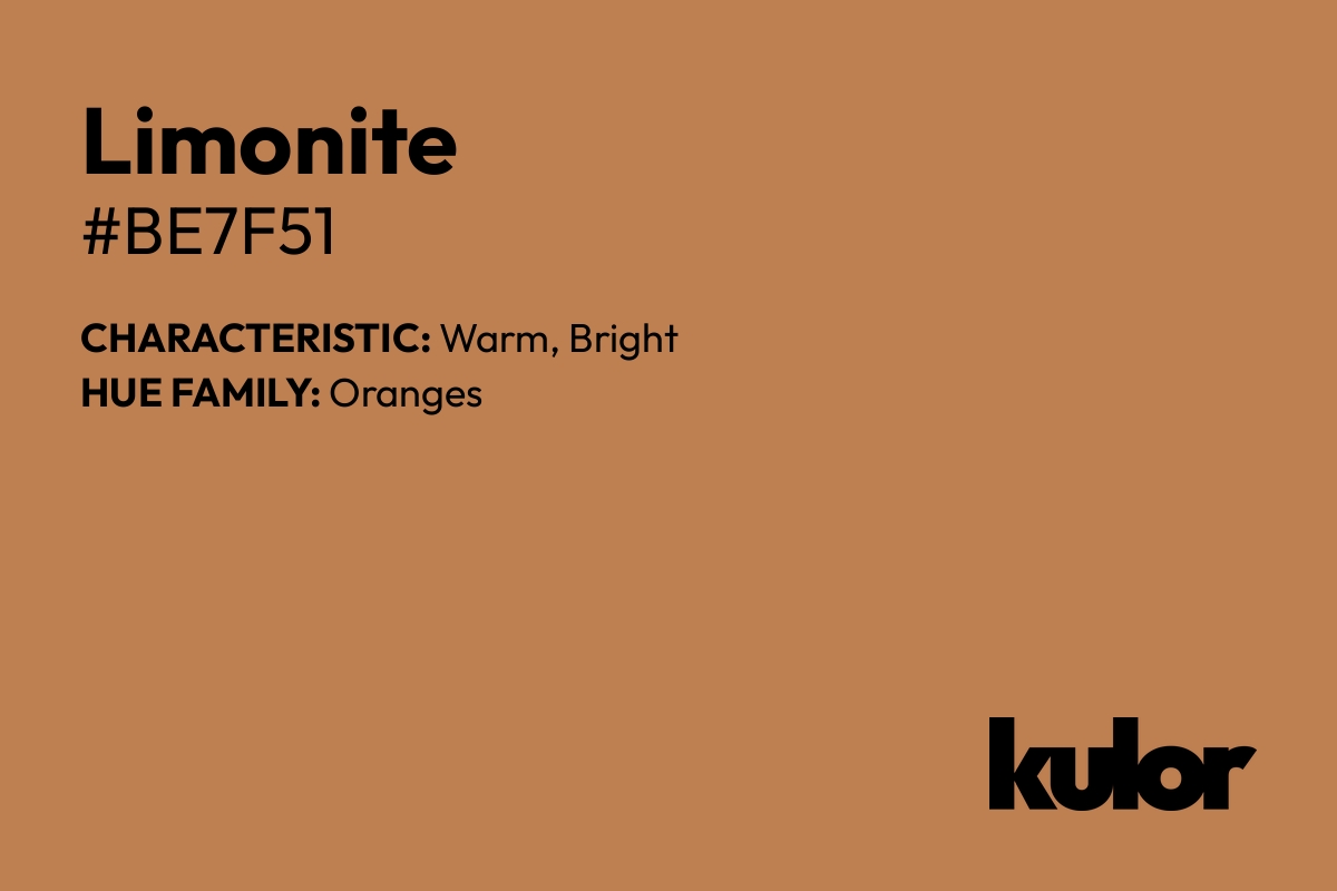 Limonite is a color with a HTML hex code of #be7f51.