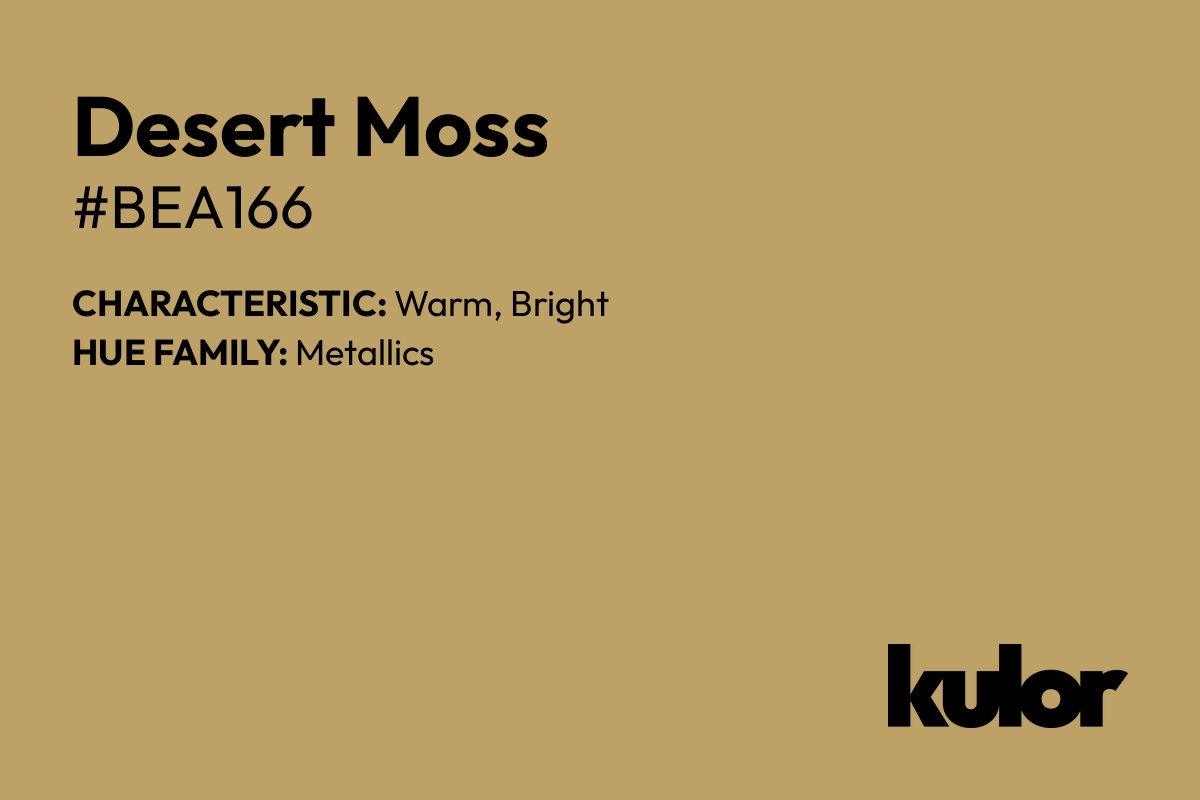 Desert Moss is a color with a HTML hex code of #bea166.