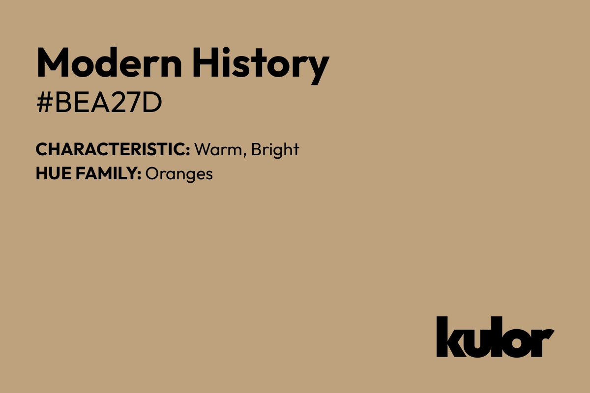 Modern History is a color with a HTML hex code of #bea27d.