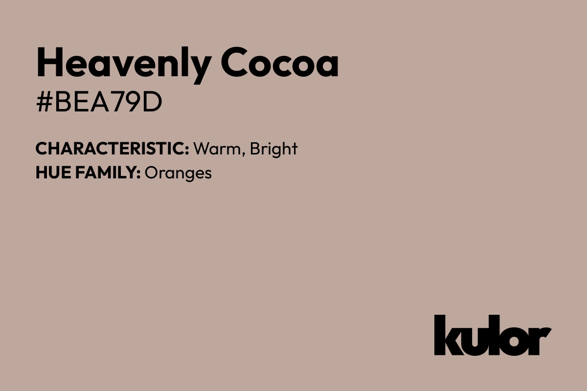 Heavenly Cocoa is a color with a HTML hex code of #bea79d.