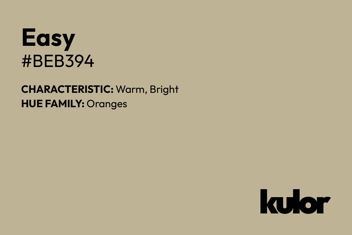 Easy is a color with a HTML hex code of #beb394.