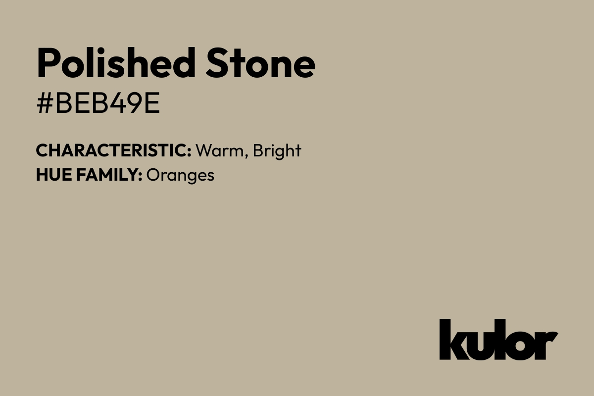 Polished Stone is a color with a HTML hex code of #beb49e.