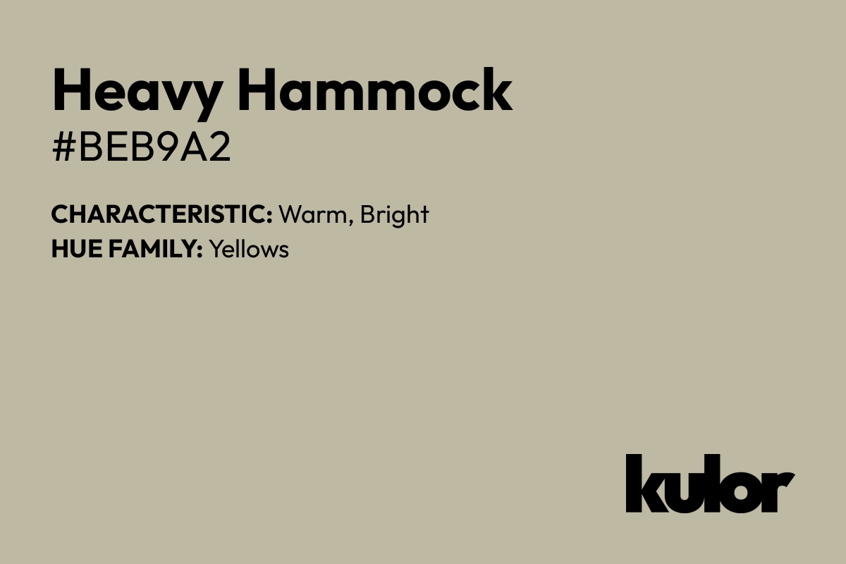 Heavy Hammock is a color with a HTML hex code of #beb9a2.