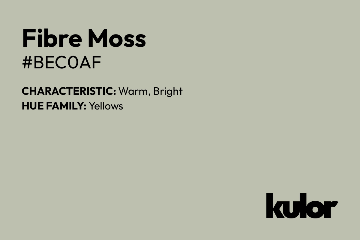 Fibre Moss is a color with a HTML hex code of #bec0af.