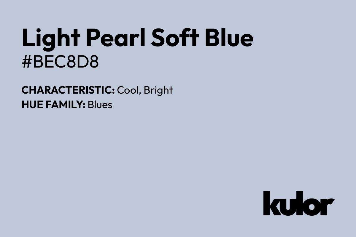 Light Pearl Soft Blue is a color with a HTML hex code of #bec8d8.