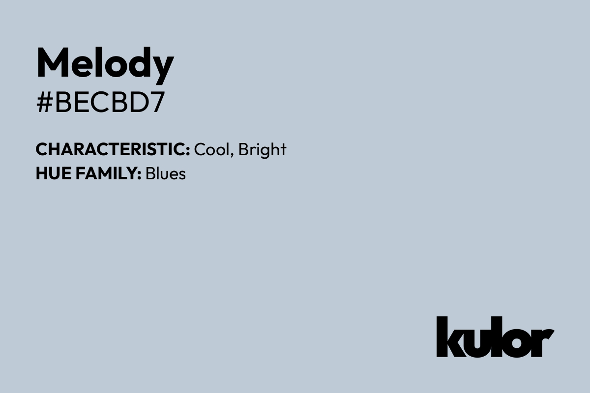 Melody is a color with a HTML hex code of #becbd7.