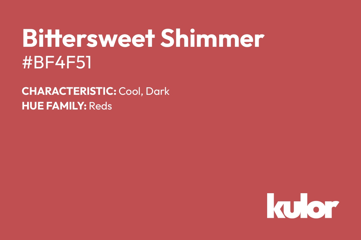 Bittersweet Shimmer is a color with a HTML hex code of #bf4f51.