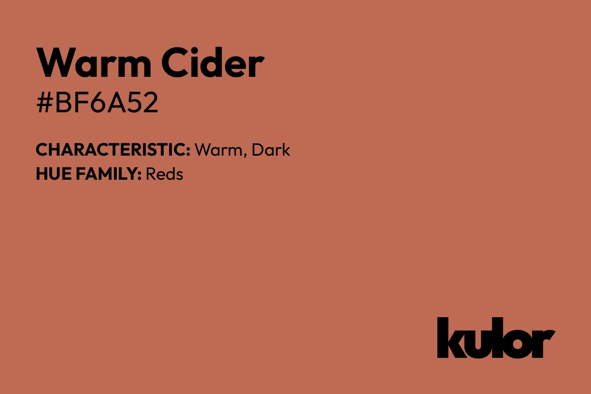 Warm Cider is a color with a HTML hex code of #bf6a52.