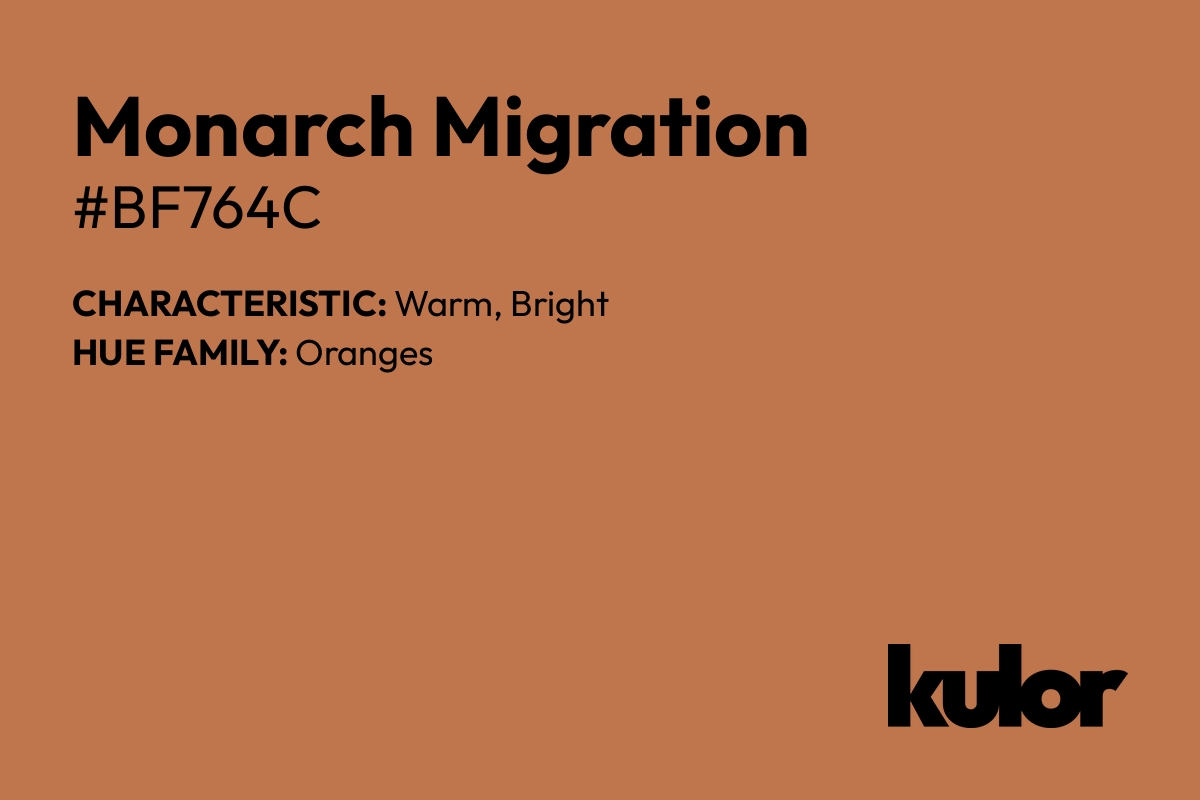 Monarch Migration is a color with a HTML hex code of #bf764c.