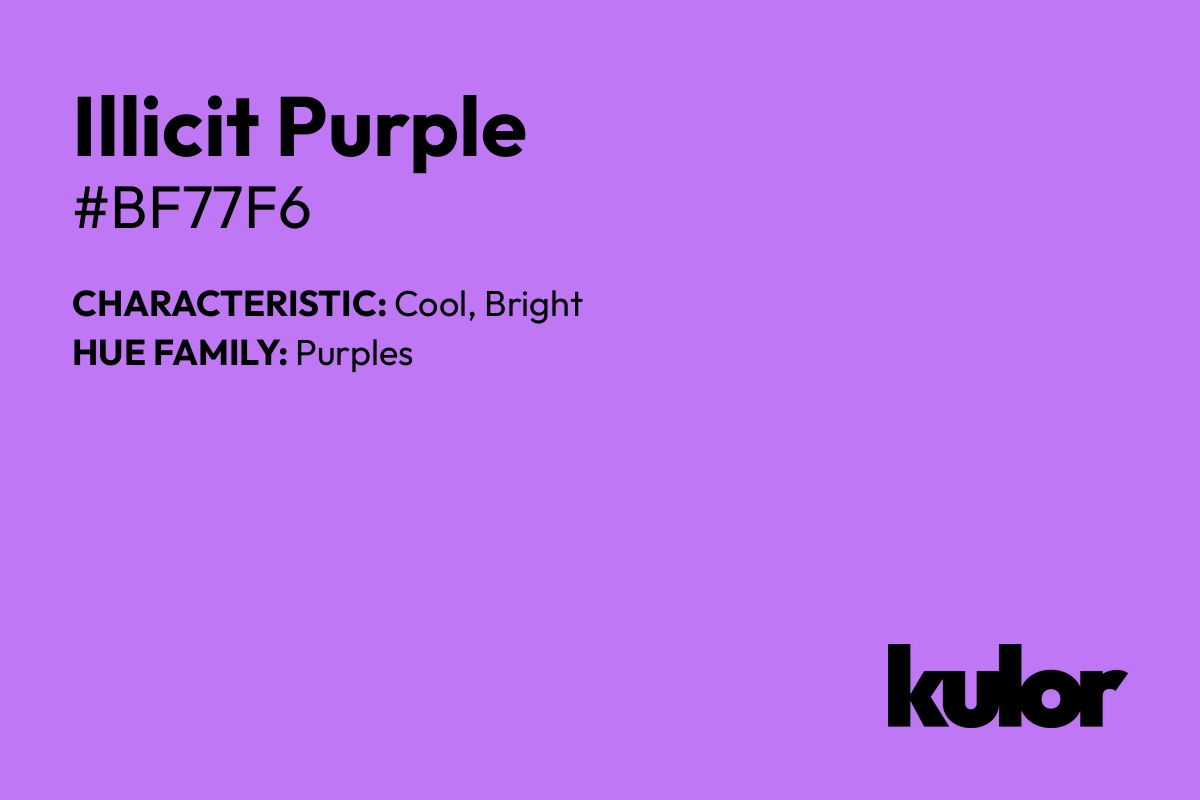 Illicit Purple is a color with a HTML hex code of #bf77f6.