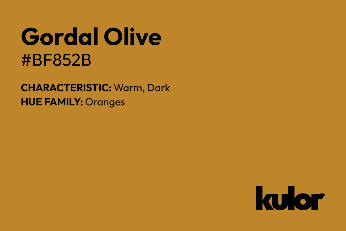 Gordal Olive is a color with a HTML hex code of #bf852b.