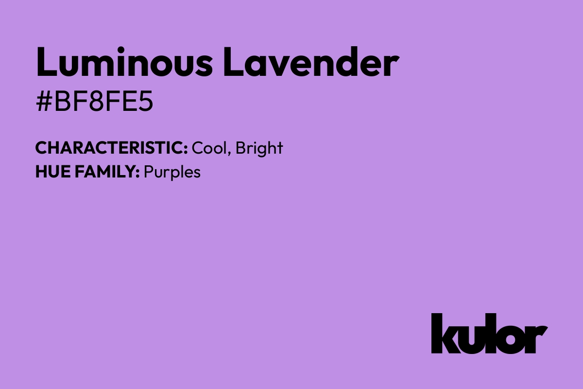 Luminous Lavender is a color with a HTML hex code of #bf8fe5.