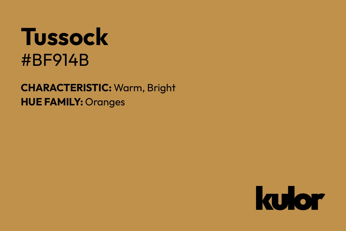 Tussock is a color with a HTML hex code of #bf914b.