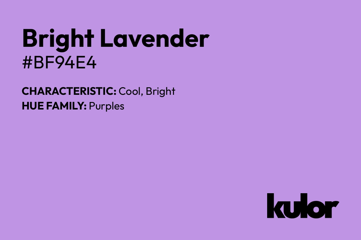 Bright Lavender is a color with a HTML hex code of #bf94e4.