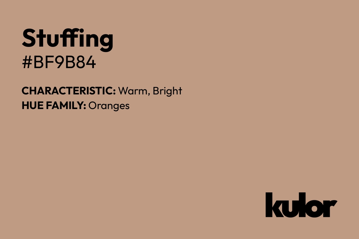 Stuffing is a color with a HTML hex code of #bf9b84.